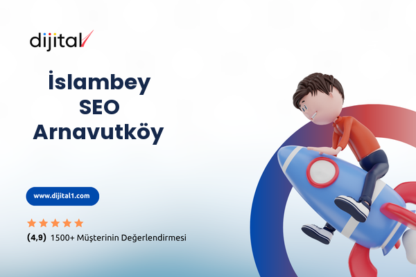 İslambey SEO Arnavutköy