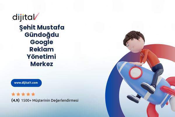 Şehit Mustafa Gündoğdu Google Reklam Yönetimi Merkez