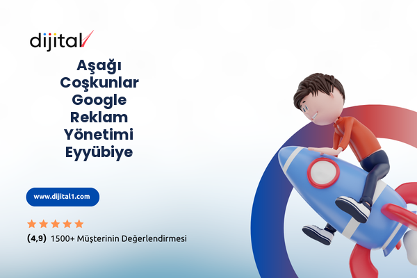 Aşağı Coşkunlar Google Reklam Yönetimi Eyyübiye