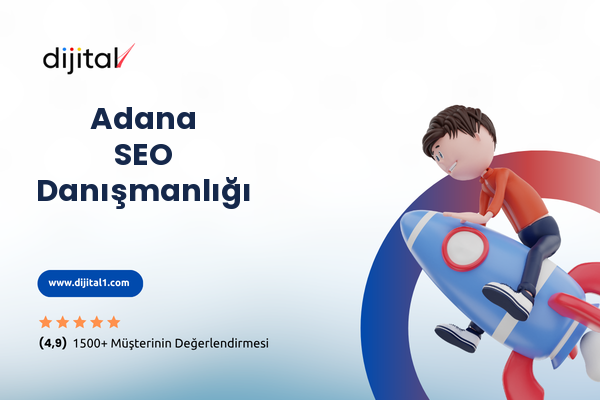 Adana SEO Danışmanlığı