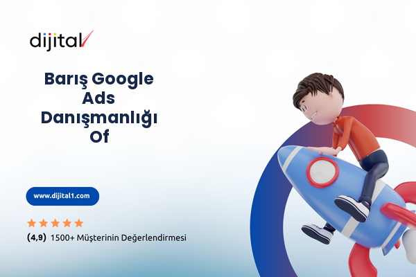 Barış Google Ads Danışmanlığı Of