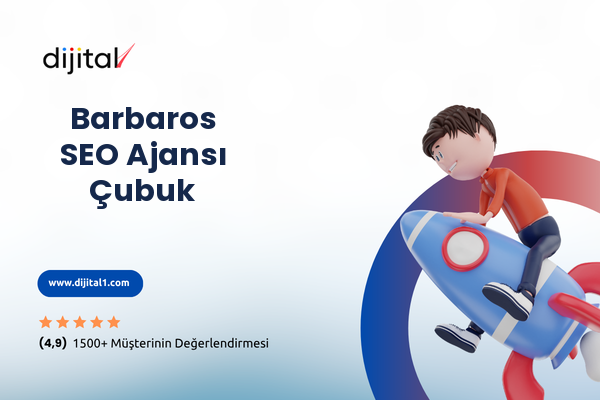 Barbaros SEO Ajansı Çubuk