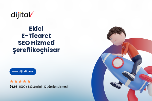 Ekici E-Ticaret SEO Hizmeti Şereflikoçhisar