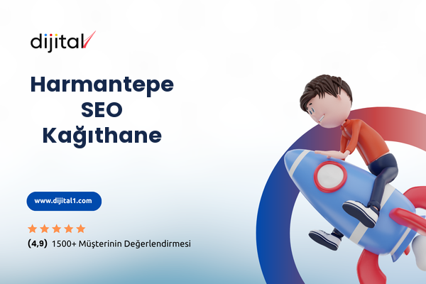 Harmantepe SEO Kağıthane