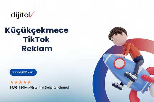 Küçükçekmece  TikTok Reklam 