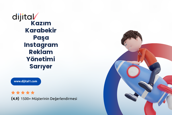 Kazım Karabekir Paşa Instagram Reklam Yönetimi Sarıyer