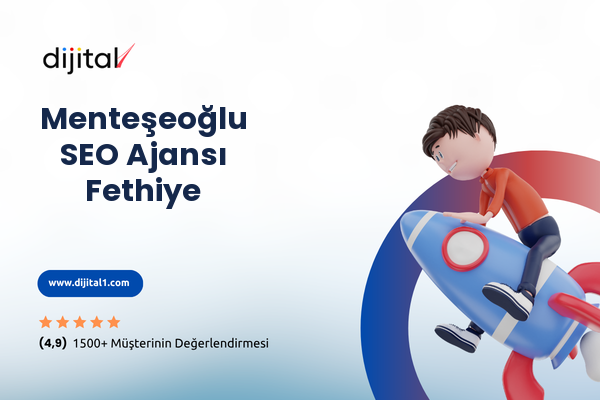 Menteşeoğlu SEO Ajansı Fethiye