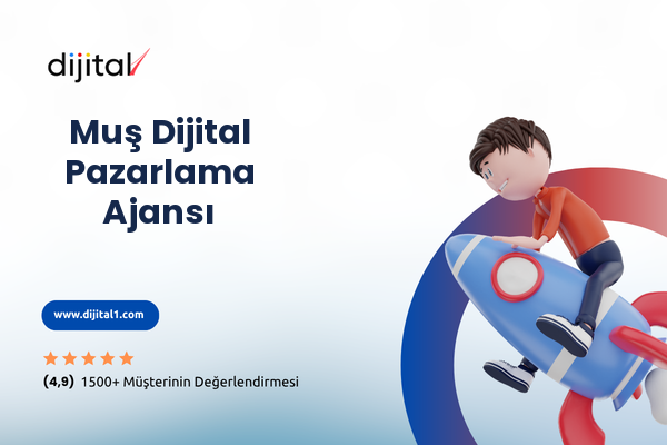 Muş Dijital Pazarlama Ajansı