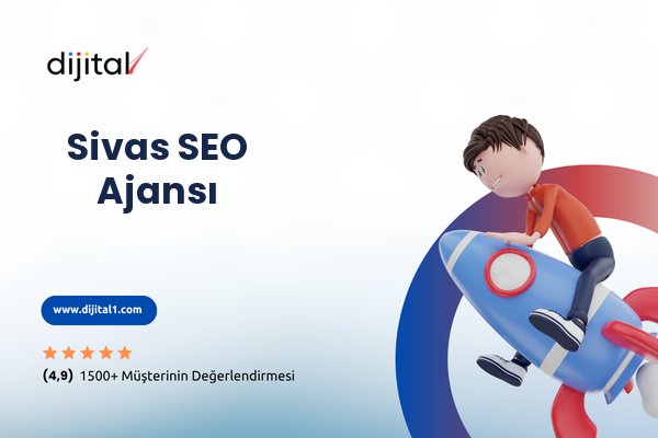 Sivas SEO Ajansı