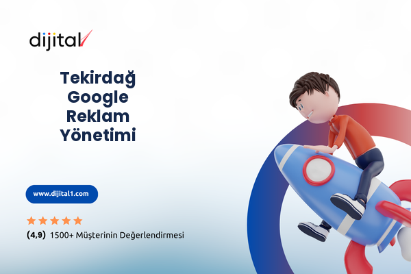Tekirdağ Google Reklam Yönetimi