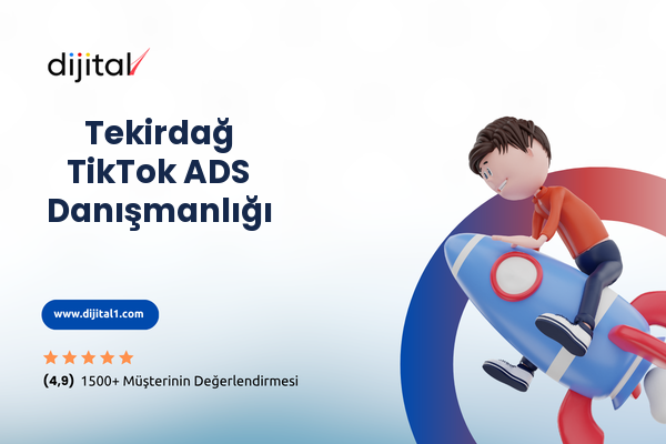 Tekirdağ TikTok ADS Danışmanlığı