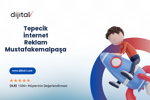 Tepecik İnternet Reklam Mustafakemalpaşa