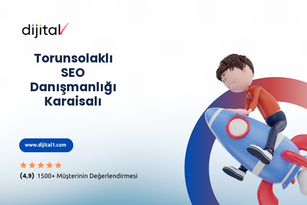Torunsolaklı SEO Danışmanlığı Karaisalı