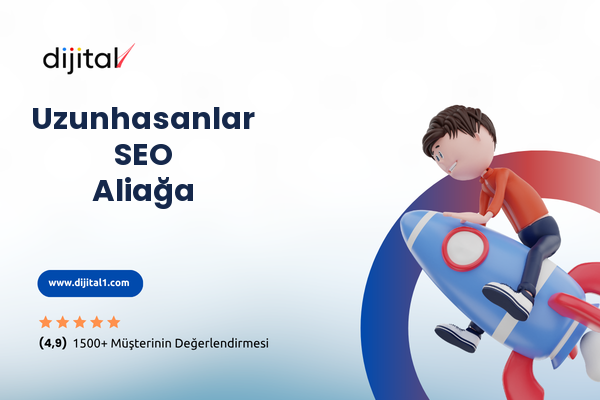 Uzunhasanlar SEO Aliağa