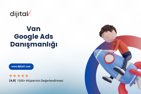 Van Google Ads Danışmanlığı