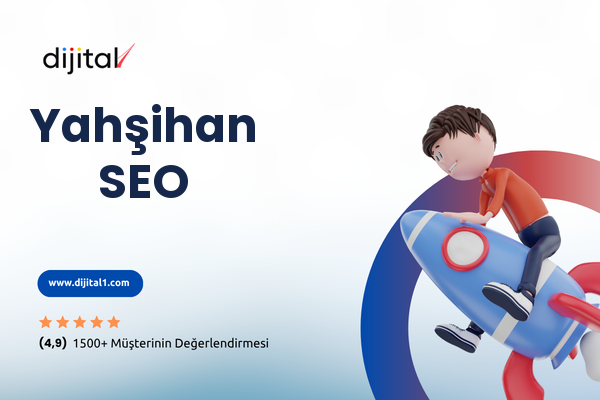 Yahşihan  SEO 