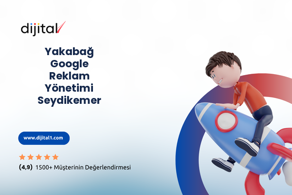 Yakabağ Google Reklam Yönetimi Seydikemer