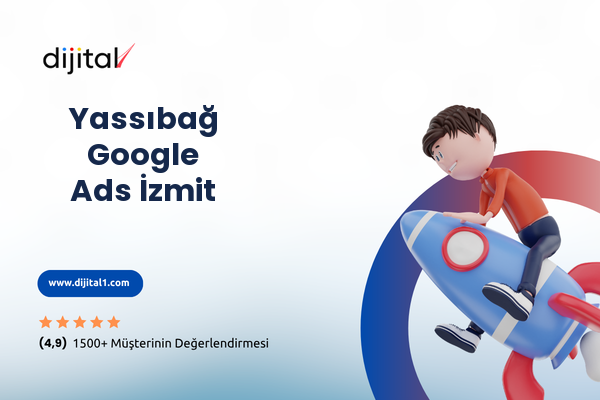 Yassıbağ Google Ads İzmit