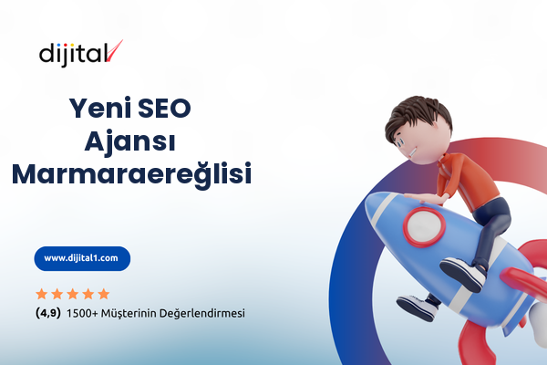 Yeni SEO Ajansı Marmaraereğlisi