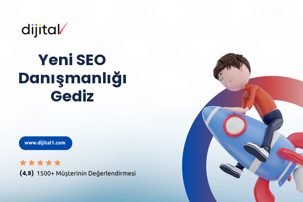 Yeni SEO Danışmanlığı Gediz